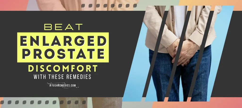 Natural Remedies for an Enlarged Prostate, Supplements for Enlarged Prostate
