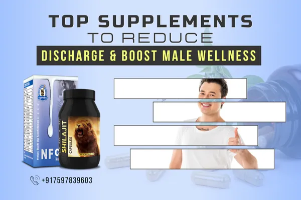 Sperm Come With Urine, Improves Male Health and Vitality, NF Cure and Shilajit Capsules